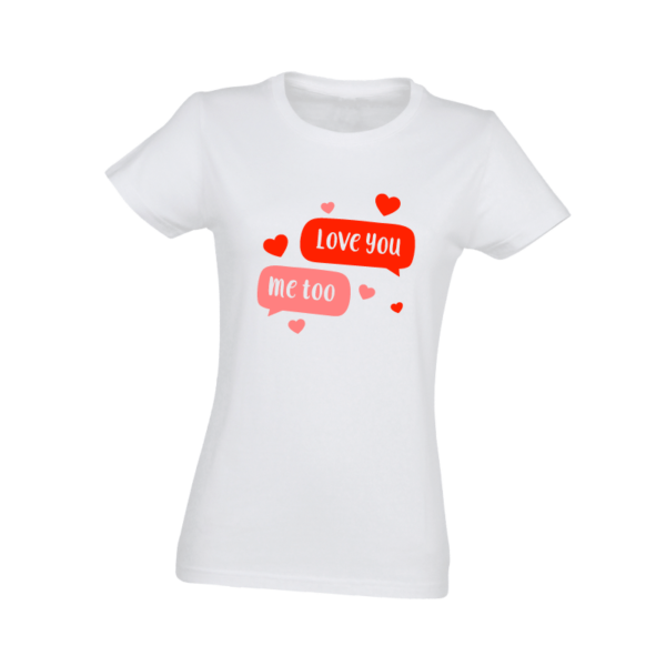 Biała koszulka Love You Me too